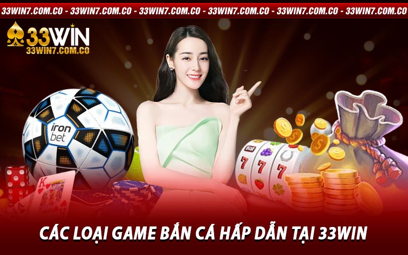 Bắn Cá 33Win