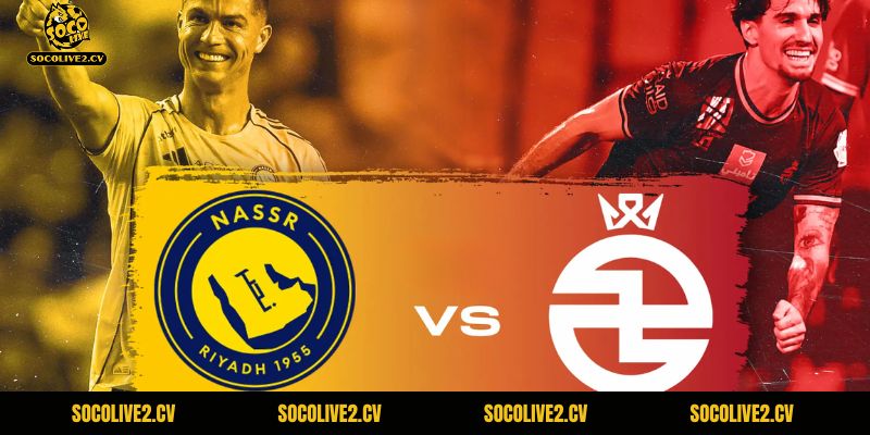 Nhận Định Al Nassr vs Al Kholood