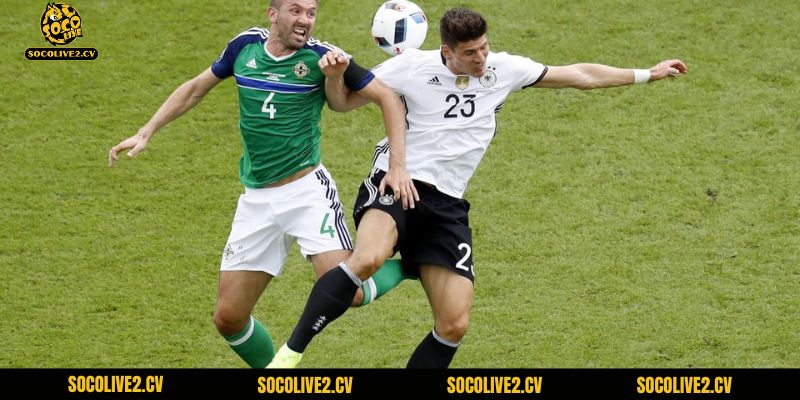 Trận đấu sắp tới giữa Bắc Ireland và Đức hứa hẹn sẽ rất hấp dẫn